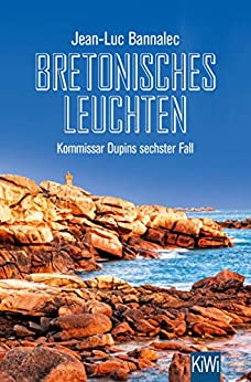 Bretonisches Leuchten von Jean-Luc Bannalec