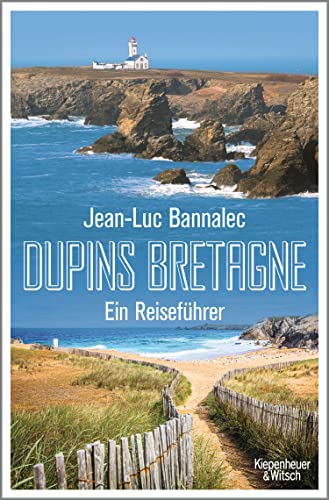 Jean-Luc Bannalec: Dupins Bretagne: Ein Reiseführer
