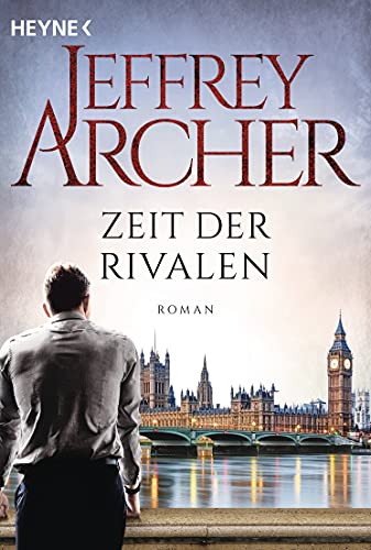 Zeit der Rivalen von Jeffrey Archer
