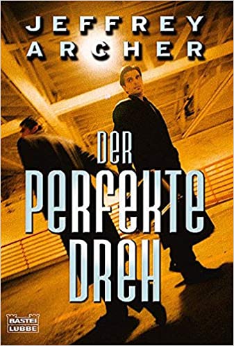Der perfekte Dreh von Jeffrey Archer