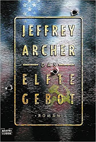 Das elfte Gebot von Jeffrey Archer