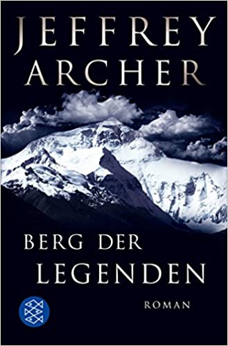 Jeffrey Archer: Berg der Legenden