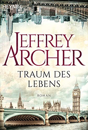 Traum des Lebens von Jeffrey Archer