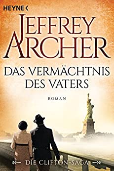 Das Vermächtnis des Vaters von Jeffrey Archer