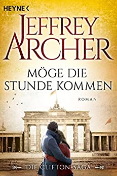 Möge die Stunde kommen von Jeffrey Archer