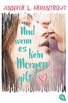 Und wenn es kein Morgen gibt von Jennifer L. Armentrout