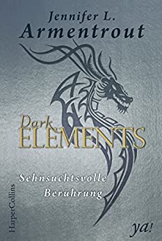 Jennifer L. Armentrout: Sehnsuchtsvolle Berührung