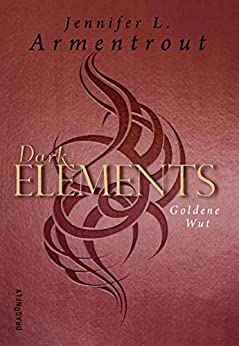 Jennifer L. Armentrout: Goldene Wut