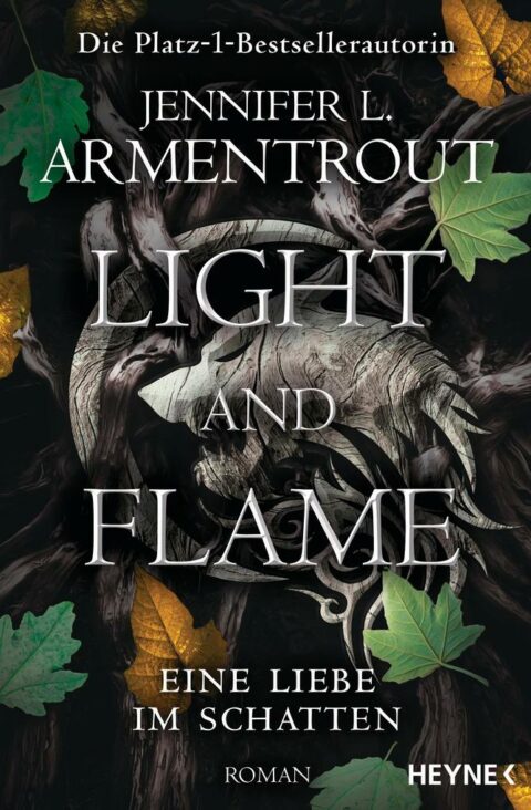 Jennifer L. Armentrout: Light and Flame Light and Flame von Jennifer L. Armentrout