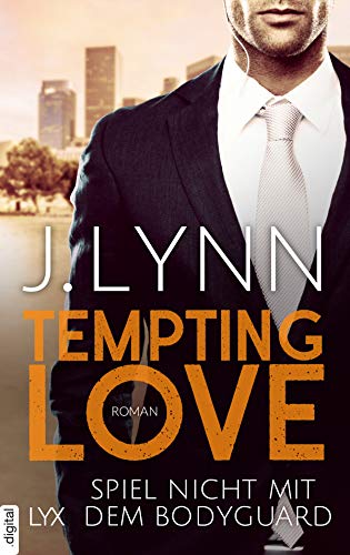 Spiel nicht mit dem Bodyguard von J. Lynn
