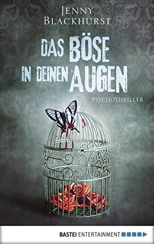 Das Böse in deinen Augen von Jenny Blackhurst