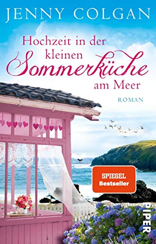 Jenny Colgan: Hochzeit in der kleinen Sommerküche am Meer Hochzeit in der kleinen Sommerküche am Meer von Jenny Colgan
