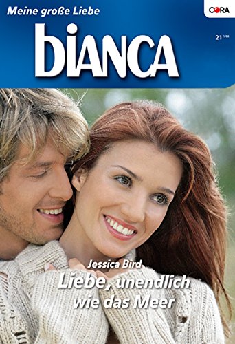 Jessica Bird: Liebe, unendlich wie das Meer Liebe, unendlich wie das Meer von Jessica Bird