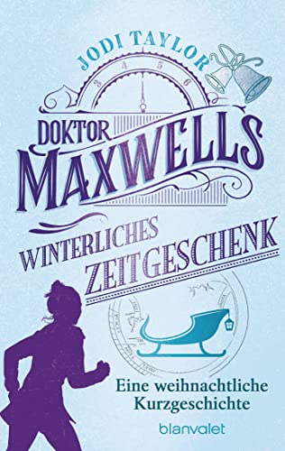 Doktor Maxwells winterliches Zeitgeschenk von Jodi Taylor