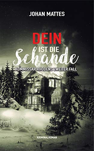 Johan Mattes: Dein ist die Schande