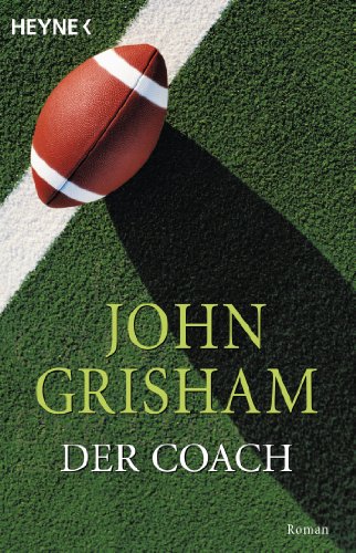 John Grisham: Der Coach Der Coach von John Grisham