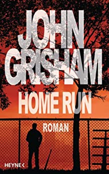 Home Run von John Grisham
