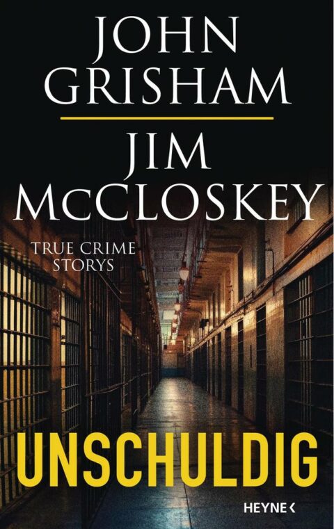 John Grisham & Jim McCloskey: Unschuldig Unschuldig von John Grishamund Jim McCloskey