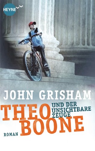 Theo Boone und der unsichtbare Zeuge von John Grisham