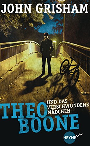 Theo Boone und das verschwundene Mädchen von John Grisham