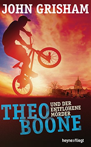 Theo Boone und der entflohene Mörder von John Grisham