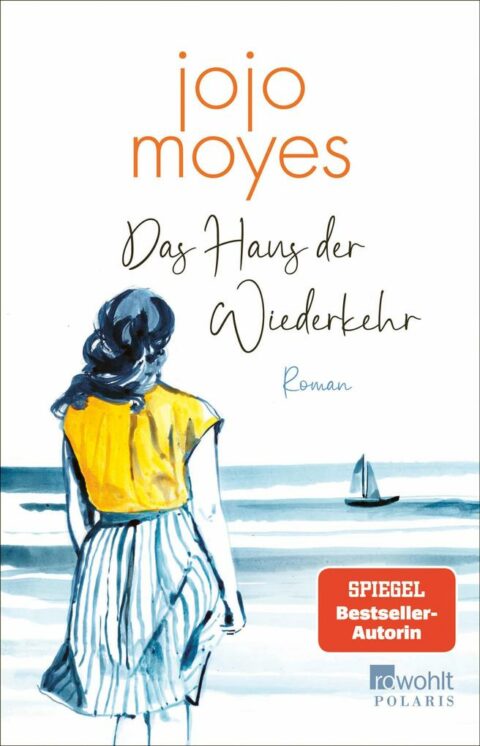 Jojo Moyes: Das Haus der Wiederkehr Das Haus der Wiederkehr von Jojo Moyes