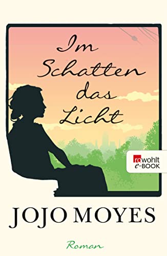 Im Schatten das Licht von Jojo Moyes