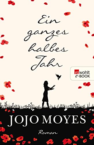 Ein ganzes halbes Jahr von Jojo Moyes