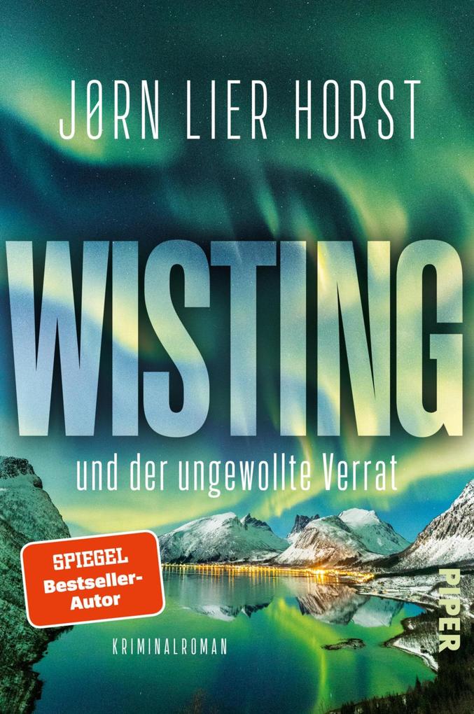 Wisting und der ungewollte Verrat von Jørn Lier Horst
