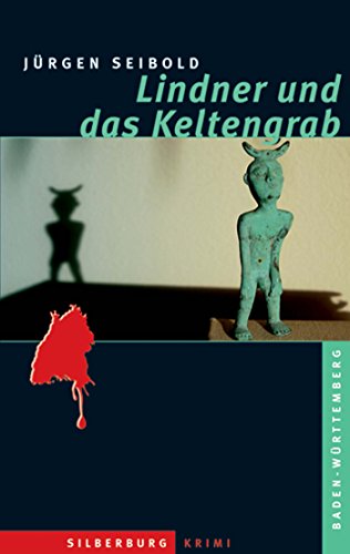 Lindner und das Keltengrab von Jürgen Seibold