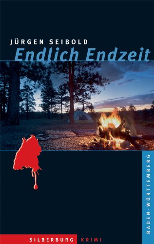 Jürgen Seibold: Endlich Endzeit Endlich Endzeit von Jürgen Seibold