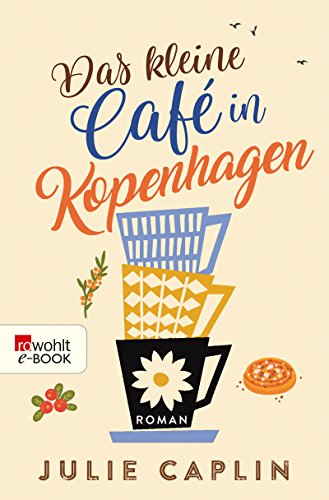 Das kleine Café in Kopenhagen von Julie Caplin