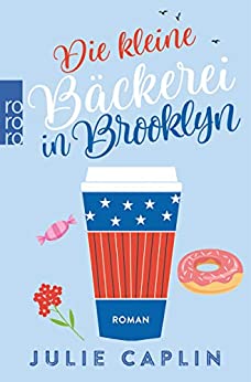 Die kleine Bäckerei in Brooklyn von Julie Caplin