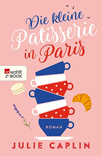 Die kleine Patisserie in Paris von Julie Caplin