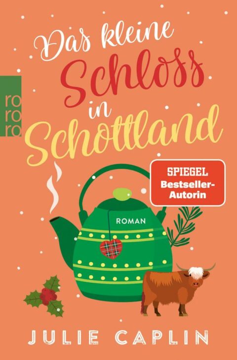 Julie Caplin: Das kleine Schloss in Schottland Das kleine Schloss in Schottland von Julie Caplin