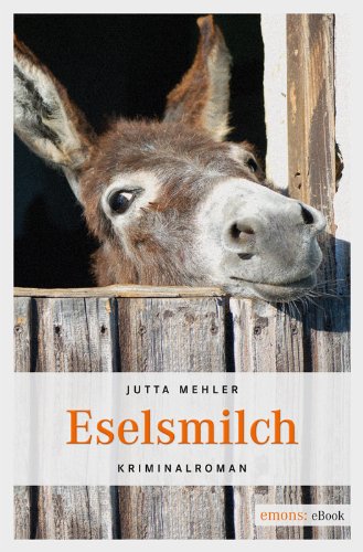 Eselsmilch von Jutta Mehler