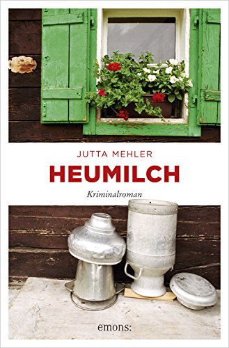 Heumilch von Jutta Mehler