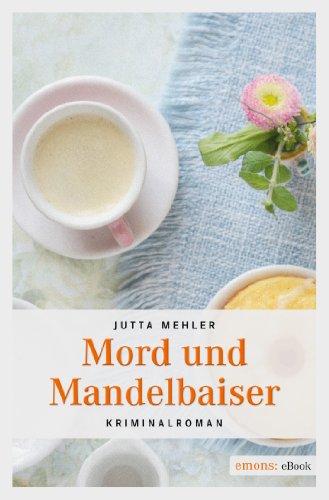 Mord und Mandelbaiser von Jutta Mehler