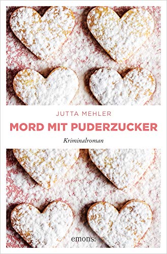 Mord mit Puderzucker von Jutta Mehler