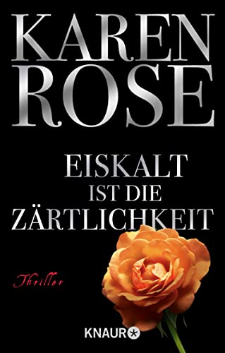 Eiskalt ist die Zärtlichkeit von Karen Rose