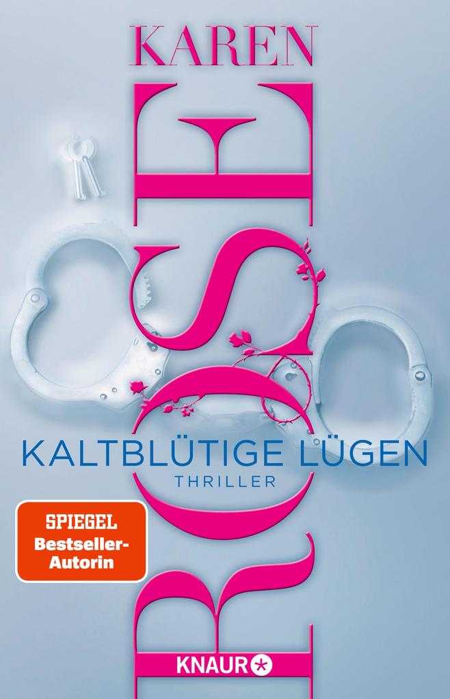 Kaltblütige Lügen von Karen Rose
