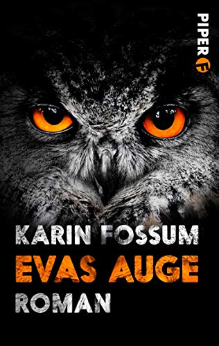 Karin Fossum: Evas Auge Evas Auge von Karin Fossum
