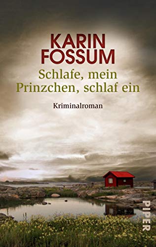 Schlafe, mein Prinzchen, schlaf ein von Karin Fossum
