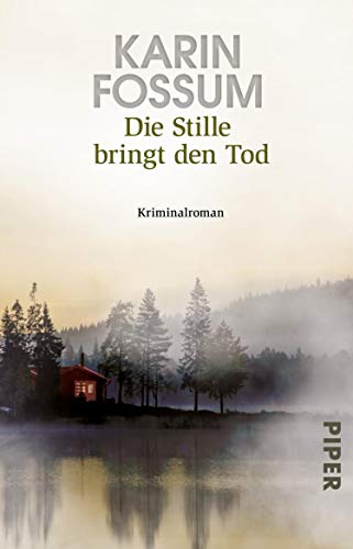 Die Stille bringt den Tod von Karin Fossum