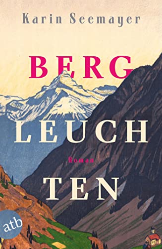 Bergleuchten von Karin Seemayer
