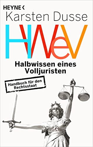 Halbwissen eines Volljuristen von Karsten Dusse