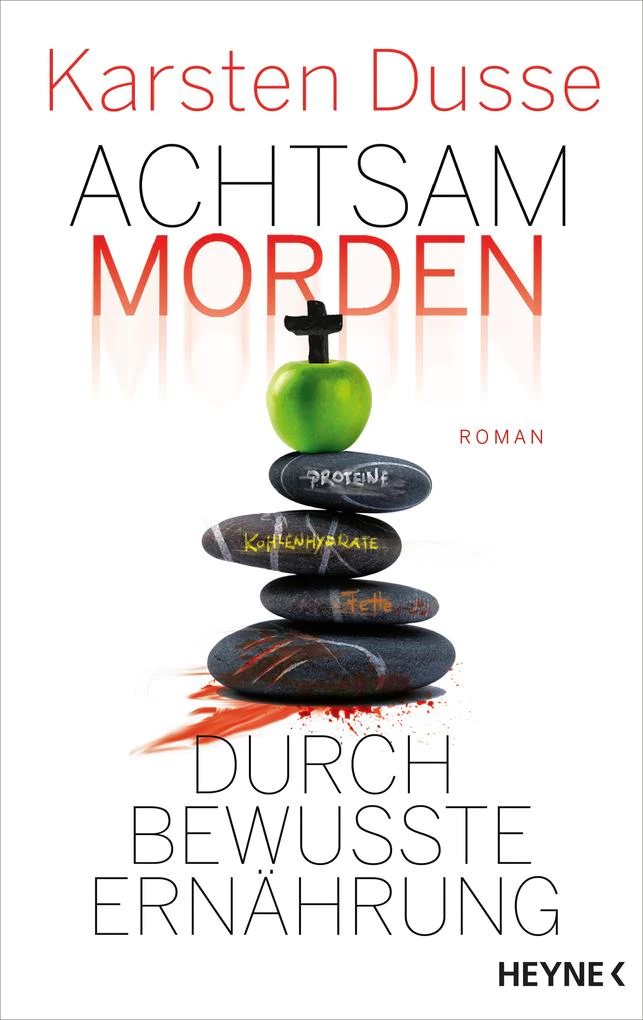 Achtsam morden durch bewusste Ernährung von Karsten Dusse