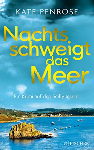 Nachts schweigt das Meer von Kate Penrose
