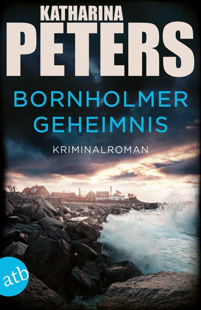 Bornholmer Geheimnis von Katharina Peters