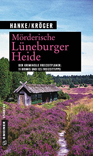Mörderische Lüneburger Heide von Kathrin Hanke & Claudia Kröger